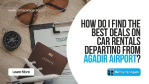 How to find the best car rental deals from Agadir Airport?